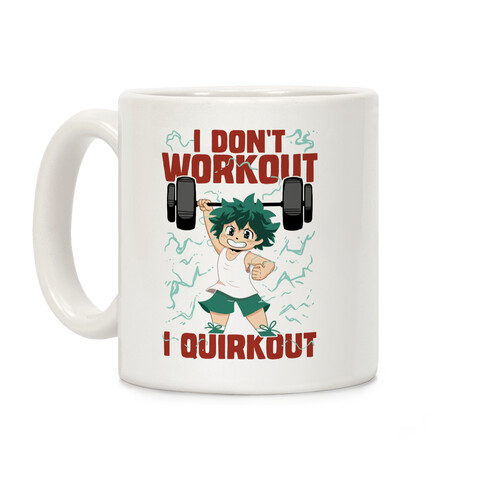I don't Workout I Quirkout Coffee Mug