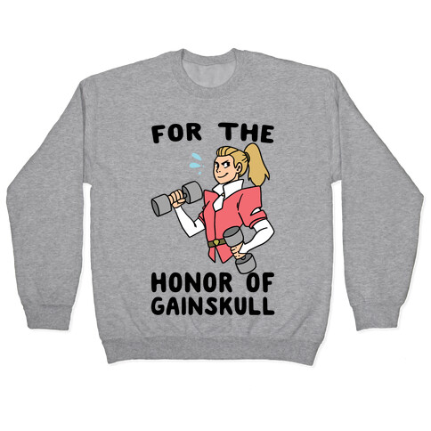 For the Honor of Gainskull Pullover