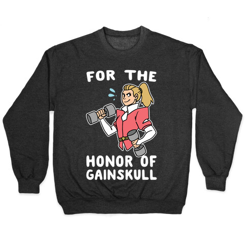 For the Honor of Gainskull Pullover