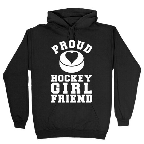 Proud Hockey Girlfriend Hooded Sweatshirt