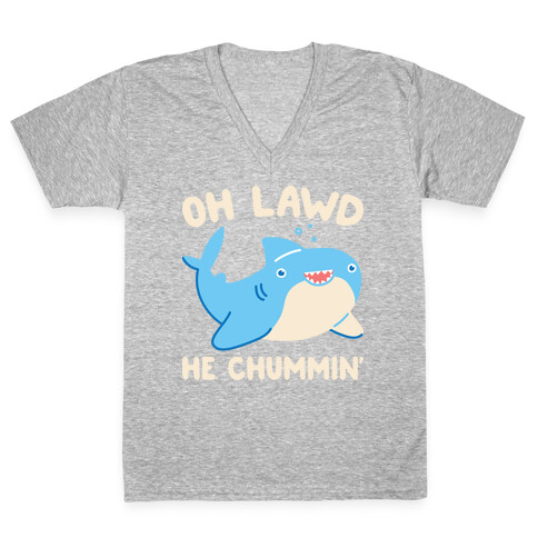 Oh Lawd He Chummin' V-Neck Tee Shirt