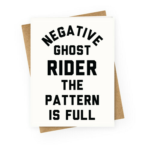 Negative Ghost Rider The Pattern is Full Greeting Card