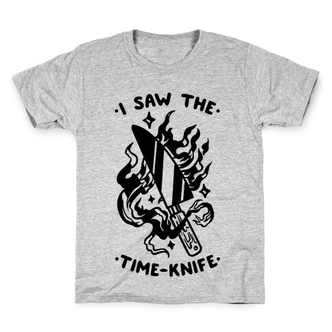 I Saw The Time-Knife Kids T-Shirt