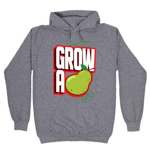 Grow A Pear Hooded Sweatshirt