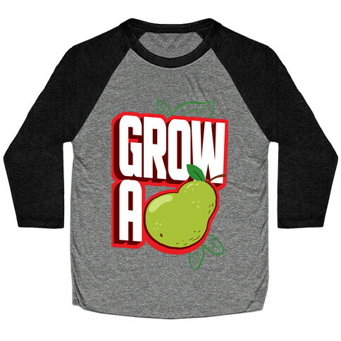 Grow A Pear Baseball Tee