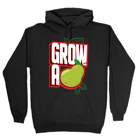 Grow A Pear Hooded Sweatshirt