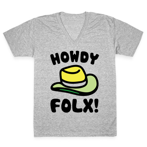 Howdy Folx  V-Neck Tee Shirt