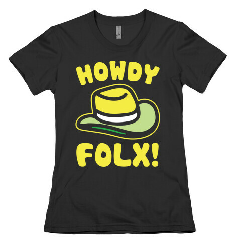 Howdy Folx White Print Womens T-Shirt