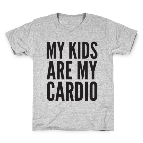 My Kids Are My Cardio Kids T-Shirt