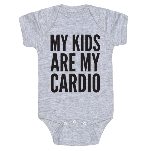 My Kids Are My Cardio Baby One-Piece