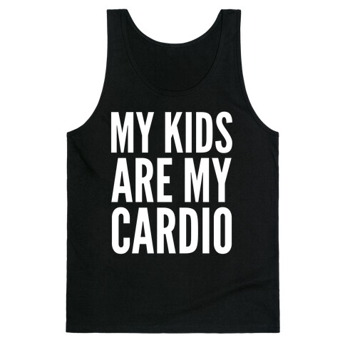 My Kids Are My Cardio Tank Top