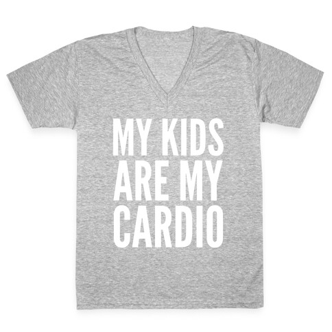 My Kids Are My Cardio V-Neck Tee Shirt