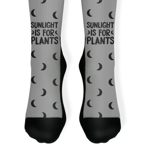 Sunlight Is For Plants Sock