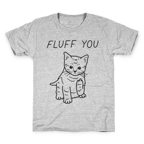 Fluff You Cat Kids T-Shirt