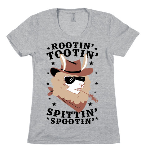 Rootin' Tootin' Spittin' Spootin'  Womens T-Shirt