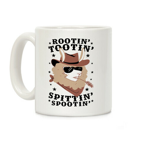 Rootin' Tootin' Spittin' Spootin'  Coffee Mug