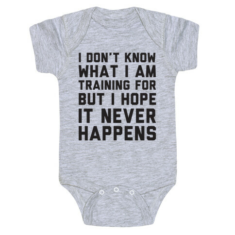 I Don't Know What I'm Training For Baby One-Piece