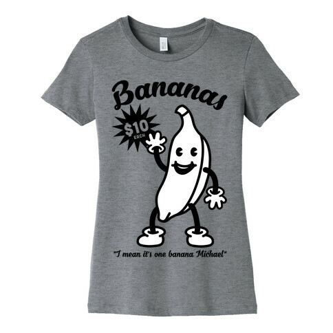 10 Dollar Banana Womens T-Shirt