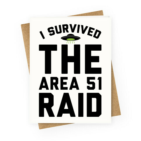 I Survived The Area 51 Raid Parody Greeting Card