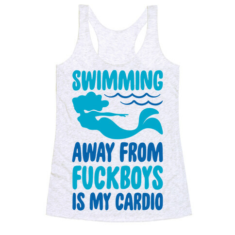 Swimming Away From F***boys Is My Cardio  Racerback Tank Top