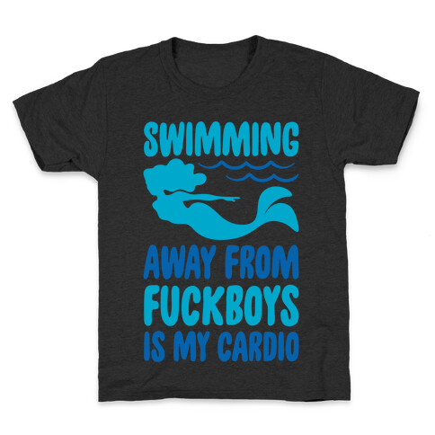 Swimming Away From F***boys Is My Cardio White Print Kids T-Shirt