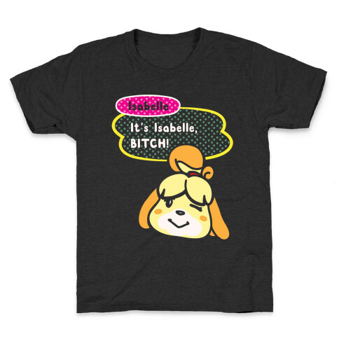 It's Isabelle Bitch Parody White Print Kids T-Shirt
