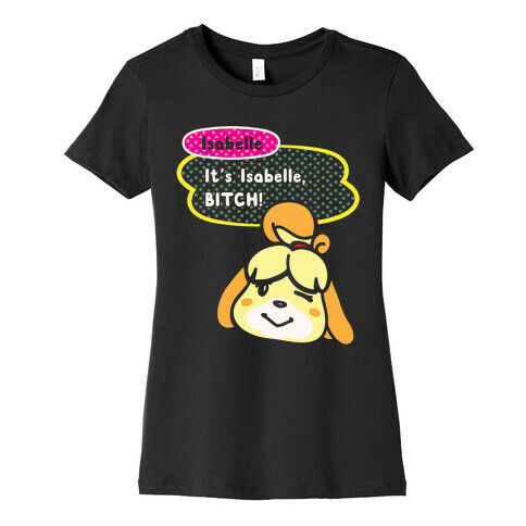 It's Isabelle Bitch Parody White Print Womens T-Shirt