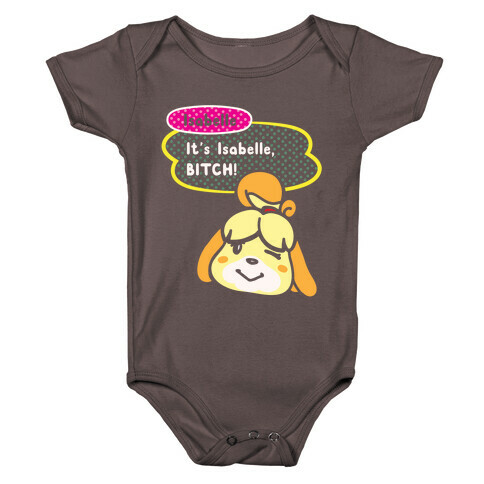 It's Isabelle Bitch Parody White Print Baby One-Piece