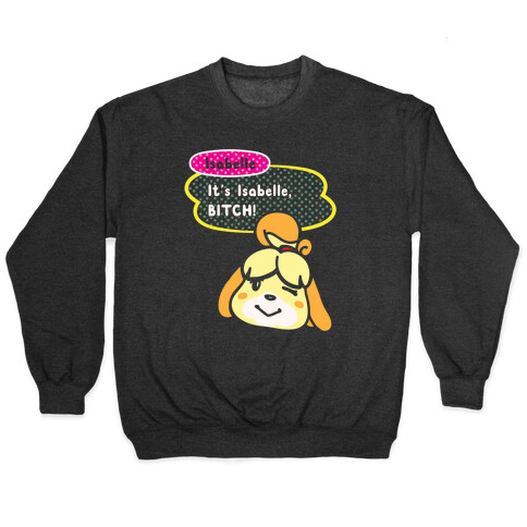 It's Isabelle Bitch Parody White Print Pullover