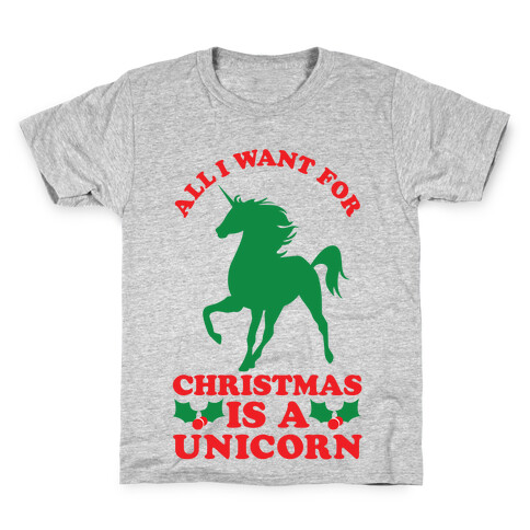 All I Want For Christmas is a Unicorn Kids T-Shirt