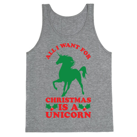 All I Want For Christmas is a Unicorn Tank Top