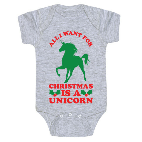 All I Want For Christmas is a Unicorn Baby One-Piece