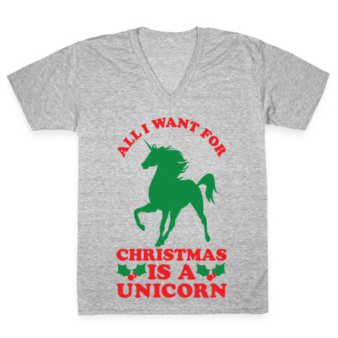 All I Want For Christmas is a Unicorn V-Neck Tee Shirt