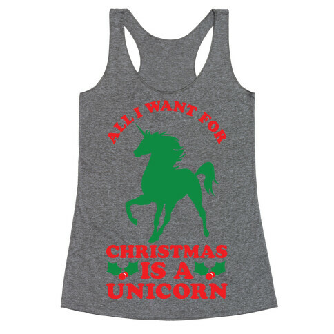 All I Want For Christmas is a Unicorn Racerback Tank Top