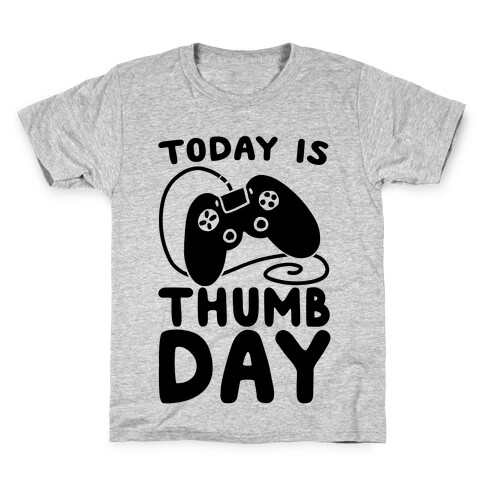 Today is Thumb Day Kids T-Shirt