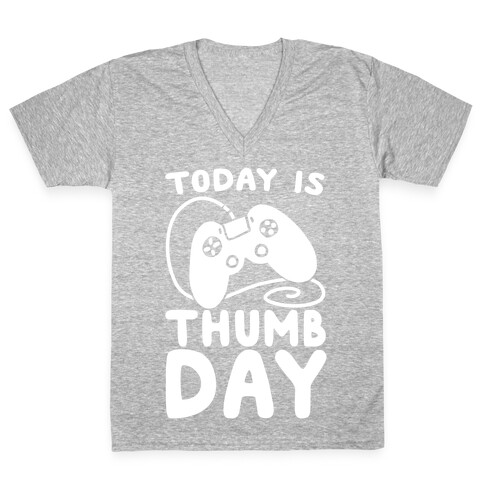 Today is Thumb Day V-Neck Tee Shirt