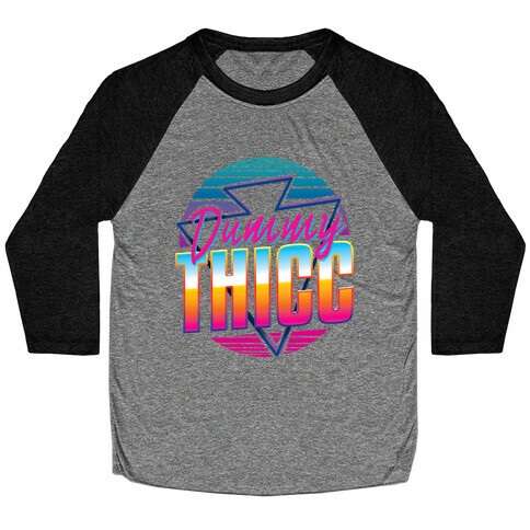 Retro and Dummy Thicc Baseball Tee