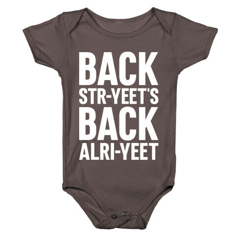 Backstr-yeet's Back Alri-yeet! Baby One-Piece