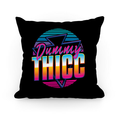 Retro and Dummy Thicc Pillow