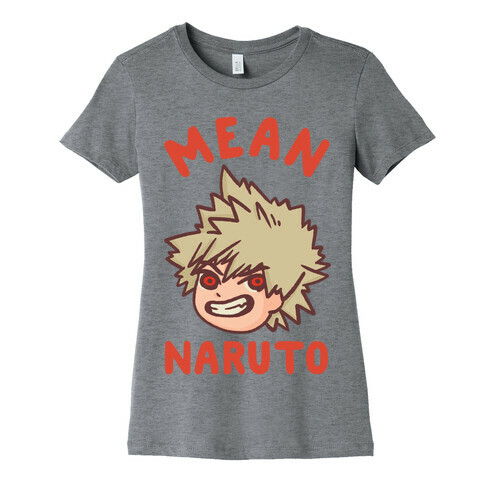 Mean Naruto  Womens T-Shirt