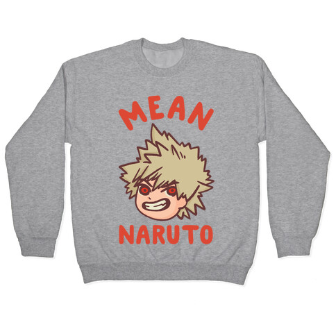 Mean Naruto  Pullover