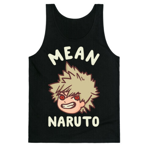 Mean Naruto  Tank Top