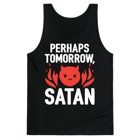 Perhaps Tomorrow, Satan Tank Top