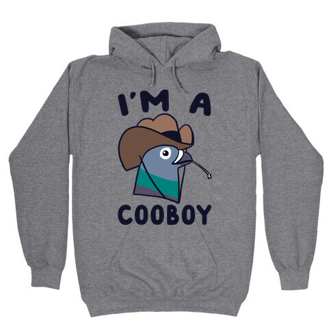 I'm a Cooboy Hooded Sweatshirt
