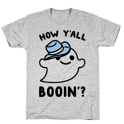 How Y'all Booin' Ghost Cowboy Parody T-Shirt