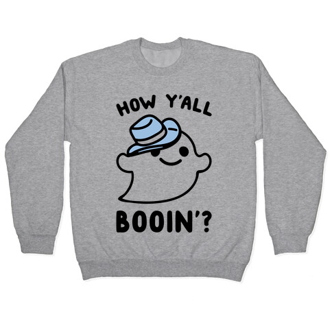 How Y'all Booin' Ghost Cowboy Parody Pullover