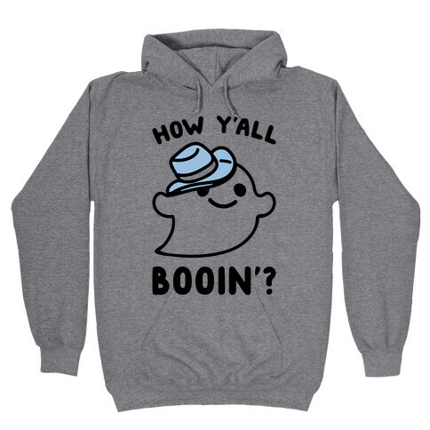 How Y'all Booin' Ghost Cowboy Parody Hooded Sweatshirt