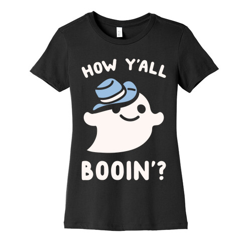 How Y'all Booin' Ghost Cowboy Parody White Print Womens T-Shirt