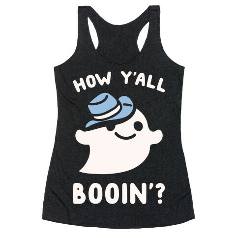 How Y'all Booin' Ghost Cowboy Parody White Print Racerback Tank Top