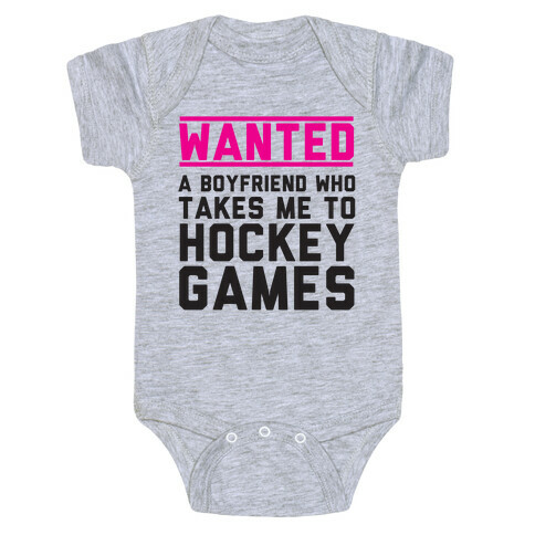 Wanted: A Boyfriend Who Takes Me To Hockey Games Baby One-Piece